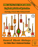 BREAKING SOUND BARRIER. Exploring Guitar Mysteries. Art, Design, and Sound. Guitar Posters, in Scale!: Sacred Shout Strings Collection. Box Guitar Plans and Instrument Drawings.