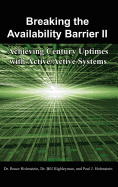 Breaking the Availability Barrier II: Achieving Century Uptimes with Active/Active Systems