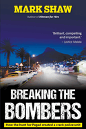 Breaking the Bombers: How the Hunt for Pagad Created a Crack Police Unit