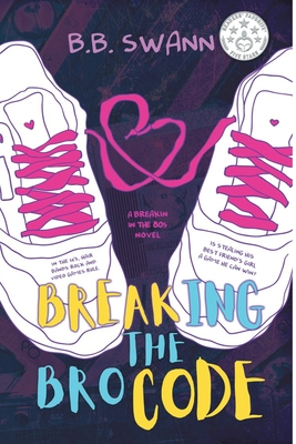 Breaking the Bro Code - Swann, B B