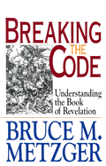 Breaking the Code with Leaders Guide - Metzger, Bruce Manning