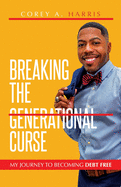 Breaking the Generational Curse: My Journey to Becoming Debt Free