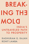 Breaking the Mold: India's Untraveled Path to Prosperity