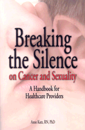 Breaking the Silence on Cancer and Sexuality: A Handbook for Healthcare Providers