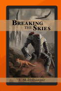 Breaking the Skies