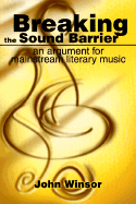 Breaking the Sound Barrier: An Argument for Mainstream Literary Music