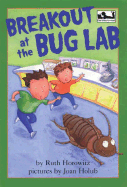 Breakout at the Bug Lab - Horowitz, Ruth, Professor