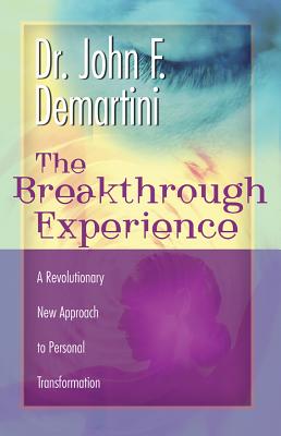 Breakthrough Experience - Demartini, John
