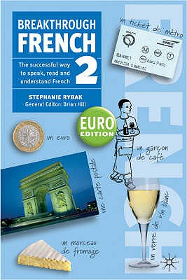 Breakthrough French 2 Euro edition - Rybak, Stephanie, and Hill, Brian