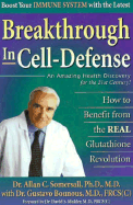 Breakthrough in Cell-Defense: How to Benefit from the Real Glutathione Revolution