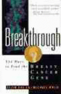 Breakthrough: The Race to Find the Breast Cancer Gene - Davies, Kevin, and White, Michael, and Davies