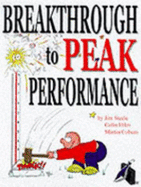 Breakthrough to peak performance - Steele, Jim, and Hiles, Colin, and Coburn, Martin