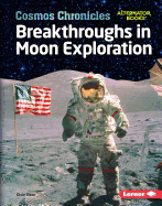 Breakthroughs in Moon Exploration