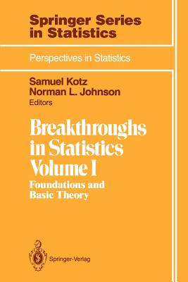 Breakthroughs in Statistics: Foundations and Basic Theory - Kotz, Samuel (Editor), and Johnson, Norman L (Editor)