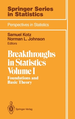 Breakthroughs in Statistics: Volume 1: Foundations and Basic Theory - Kotz, Samuel (Editor), and Johnson, Norman L (Editor)