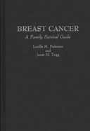 Breast Cancer: A Family Survival Guide