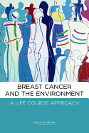 Breast Cancer and the Environment: A Life Course Approach