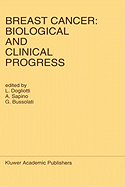 Breast Cancer: Biological and Clinical Progress: Proceedings of the Conference of the International Association for Breast Cancer Research, St. Vincent, Aosta Valley, Italy, May 26-29, 1991