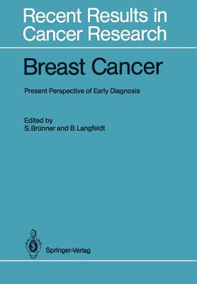 Breast Cancer: Present Perspective of Early Diagnosis - Brnner, Sam (Editor), and Langfeldt, Bent (Editor)