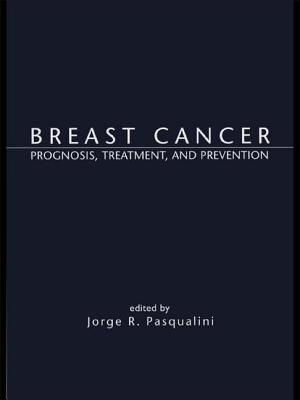 Breast Cancer: Prognosis, Treatment, and Prevention - Pasqualini, Jorge R (Editor)