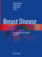 Breast Disease: Management and Therapies, Volume 2