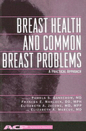 Breast Health and Common Breast Problems: A Practical Approach