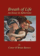 Breath of Life: An Essay in Aphorisms