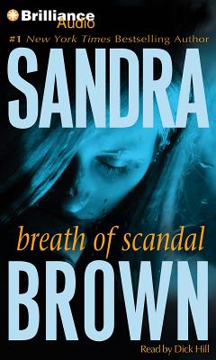 Breath of Scandal - Brown, Sandra, and Hill, Dick (Read by)