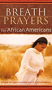 Breath Prayers for African Americans