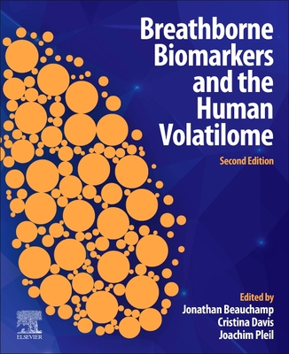 Breathborne Biomarkers and the Human Volatilome - Beauchamp, Jonathan (Editor), and Davis, Cristina (Editor), and Pleil, Joachim (Editor)