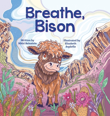 Breathe, Bison - Beinstein, Nikki, and Argu ello, Elizabeth