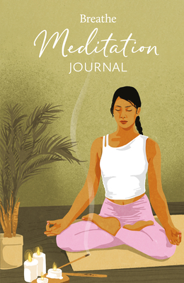 Breathe Meditation Journal - Magazine, Breathe (Editor)