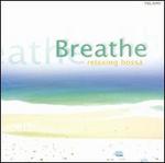 Breathe: Relaxing Bossa