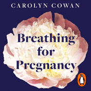 Breathing for Pregnancy: How to find calm through the four trimesters