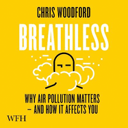 Breathless: Why Air Pollution Matters - and How it Affects You
