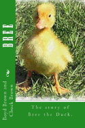 Bree: The Story of Bree the Duck.
