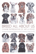 Breed All About Us: Canine Expressions of Art & Voice