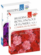 Breeding and Biotechnology of Flowers: Set of 2 Vols.