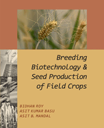Breeding, Biotechnology and Seed Production of Field Crops