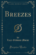 Breezes (Classic Reprint)