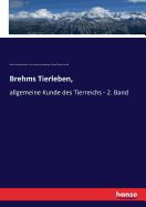 Brehms Tierleben,: allgemeine Kunde des Tierreichs - 2. Band