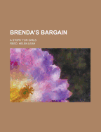 Brenda's Bargain: A Story for Girls