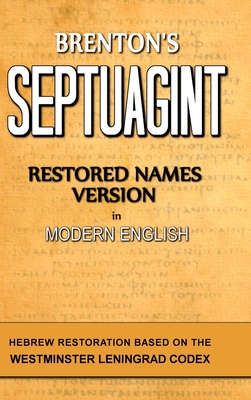 Brenton's Septuagint, Restored Names Version, Volume 1 - Smith, Clinton R