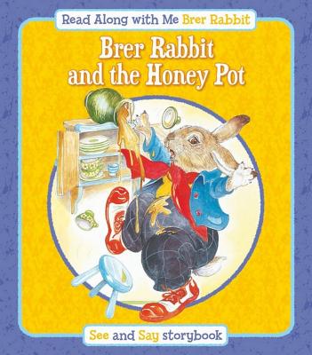 Brer Rabbit and the Honey Pot - Harris, Joel Chandler