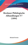 Breslauer Philologische Abhandlungen V7 (1894)