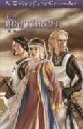Brethren a Tale of the Crusades Grd 8 & Up - Haggard, H Rider, Sir, and Clp29885