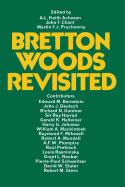Bretton Woods Revisited: Evaluations of the International Monetary Fund and the International Bank for Reconstruction and Development