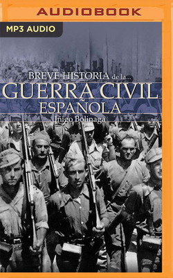 Breve Historia de la Guerra Civil Espaola - Bolinaga, igo, and Torre, German (Read by)