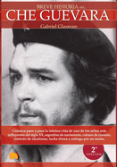 Breve Historia del Che Guevara