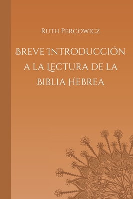 Breve Introducci?n a la Lectura de la Biblia Hebrea - Percowicz, Ruth